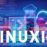 Everything You Need to Know About Linuxia