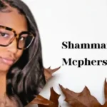 Shammarah McPherson Net Worth & Biography