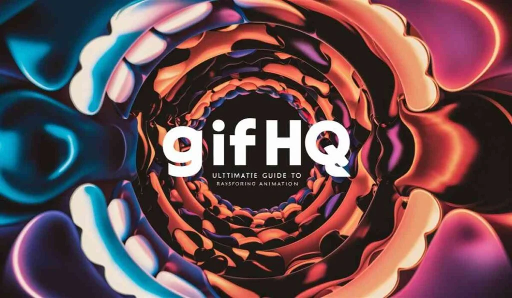 All You Need to Know About GIFHQ